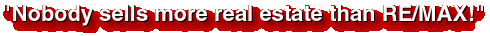 Nobody Sells More Real Estate Than RE/MAX